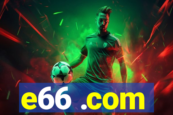 e66 .com